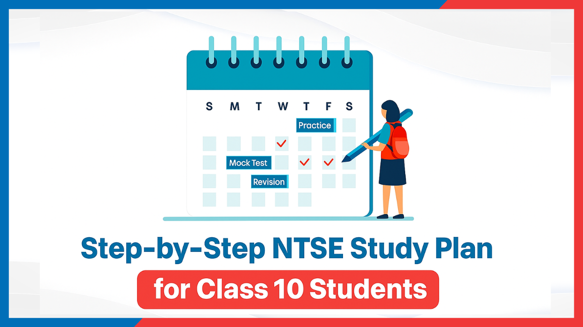 Step-by-Step NTSE Study Plan for Class 10 Students.png